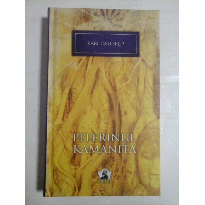    Pelerinul  Kamanita  -  KARL  GJELLERUP